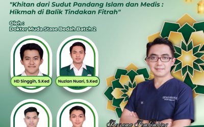 Kajian AKAD “Khitan dari Sudut Pandang Islam dan Medis : Hikmah di Balik Tindakan Fitrah”